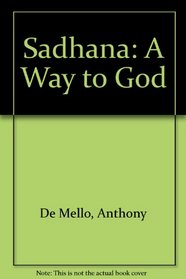Sadhana: A Way to God
