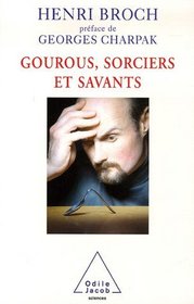 Gourous, sorciers et savants (French Edition)