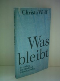 Was Bleibt Erzahlung (German Edition)