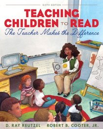 Teaching Children to Read: The Teacher Makes the Difference Plus MyEducationLab with Pearson eText (6th Edition)