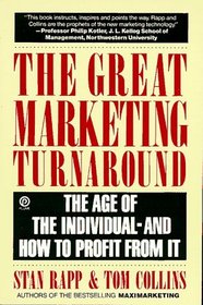 The Great Marketing Turnaround : The Age of the Individual--and How To Profit From It