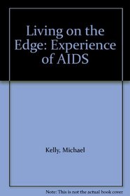 Living on the Edge: An Experience of AIDS
