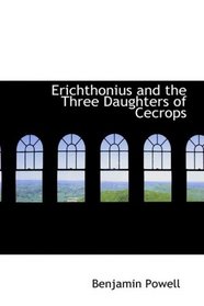 Erichthonius and the Three Daughters of Cecrops