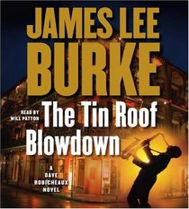 The Tin Roof Blowdown (Dave Robicheaux, Bk 16) (Audio CD) (Abridged)