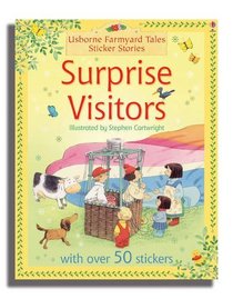 Surprise Visitors (Farmyard Tales Sticker Storybooks)