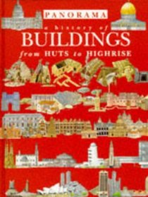 History of Buildings From Hut to Highris (Panorama S.)