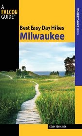 Best Easy Day Hikes Milwaukee (Best Easy Day Hikes Series)