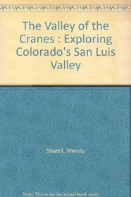 The Valley of the Cranes: Exploring Colorado's San Luis Valley