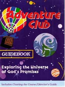 Adventure Club Guidebook: Exploring the Universe of God's Promise