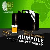 Rumpole and the Golden Thread