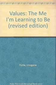 Values: The Me I'm Learning to Be (revised edition)