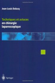 Techniques et astuces en chirurgie laparoscopique (French Edition)