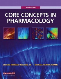 Core Concepts in Pharmacology (3rd Edition) (MyNursingKit Series)