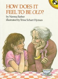 How Does It Feel to Be Old?