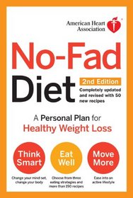 American Heart Association No-Fad Diet, 2nd Edition: A Personal Plan for Healthy Weight Loss