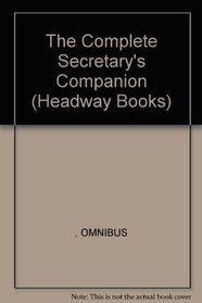 The Complete Secretary's Companion (Headway Books)