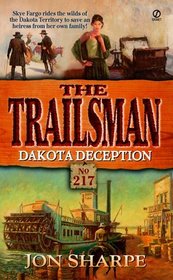 Dakota Deception (Trailsman, Bk 217)