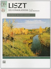 Liszt -- Six Consolations (Book & CD) (Alfred Masterwork Edition: Alfred's Masterwork Library)