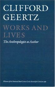 Works and Lives: The Anthropologist as Author