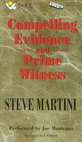 Compelling Evidence and Prime Witness (Steve Martini Collections)