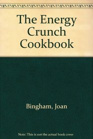 The Energy Crunch Cookbook