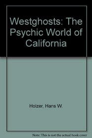 Westghosts: The Psychic World of California