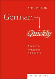 German Quickly: A Grammar for Reading German