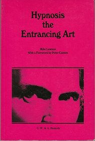 Hypnosis: The Entrancing Art