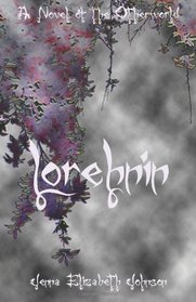 Lorehnin: A Novel of the Otherworld (The Otherworld Series) (Volume 6)