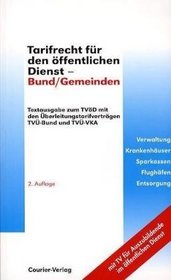 Neues Tarifrecht fr den ffentlichen Dienst. Bund/Gemeinden