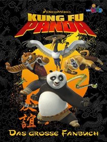Kung Fu Panda. Das grosse Fanbuch