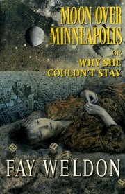 Moon over Minneapolis, or, Why she couldn't stay
