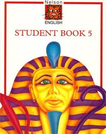 Nelson English: Student Book 5 Bk. 5 (Nelson English International) (Bk.5)