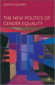 The New Politics of Gender Equality
