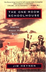 The One-Room Schoolhouse : Stories About the Boys (Vintage Contemporaries)