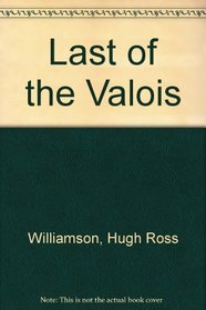 The last of the Valois