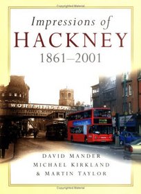 Impressions of Hackney (Britain in Old Photographs) (Britain in Old Photographs)