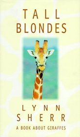 Tall Blondes : A Book About Giraffes