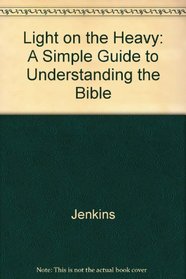 Light on the heavy: A simple guide to understanding Bible doctrines (SonPower youth publication)