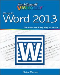 Teach Yourself VISUALLY Word 2013 (Teach Yourself VISUALLY (Tech))