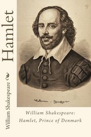 William Shakespeare: Hamlet, Prince of Denmark