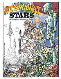 John Byrne's Stowaway to the Stars: A Graphic Album to Color