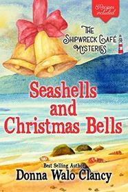 Seashells and Christmas Bells (Shipwreck Cafe Mysteries)