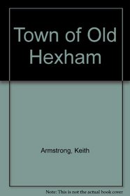 Town of Old Hexham