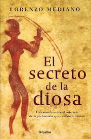 El Secreto De La Diosa (Novela His) (Spanish Edition)