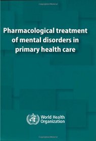 Pharmacological Treatment of Mental Disorders in Primary Health Care