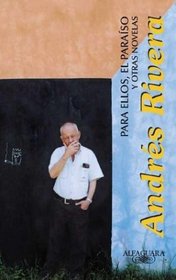Para Ellos, El Paraiso y Otras Novelas (Spanish Edition)