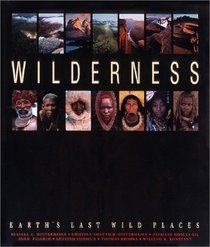 Wilderness : Earth's Last Wild Places