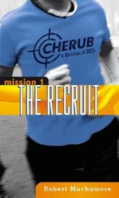 The Recruit (Cherub, Bk 1)