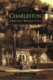Charleston: A Historic Walking Tour (Images of America) (Images of America)